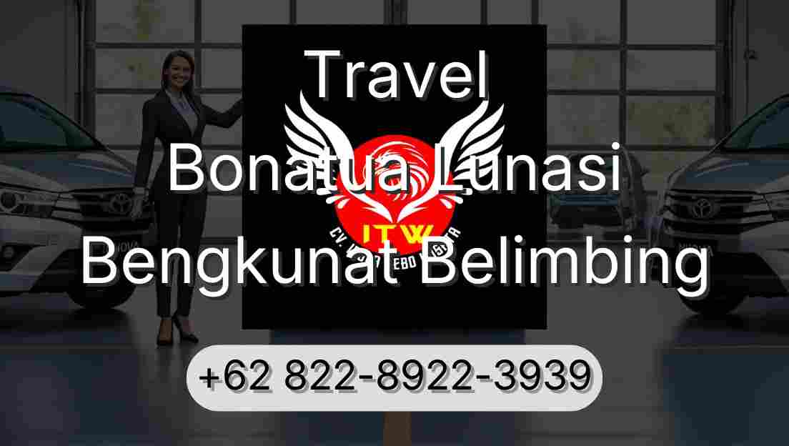 Travel Bonatua Lunasi Bengkunat Belimbing