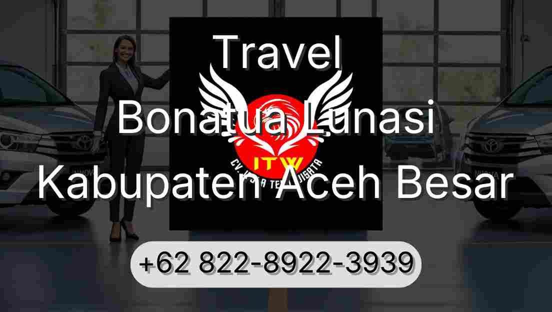 Travel Bonatua Lunasi Kabupaten Aceh Besar