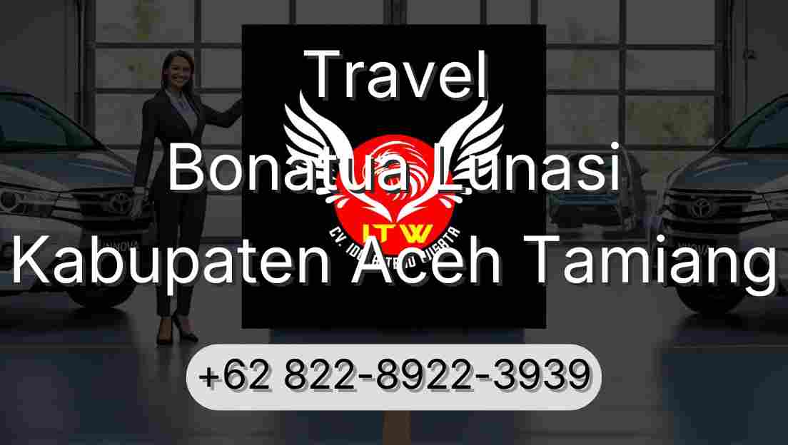 Travel Bonatua Lunasi Kabupaten Aceh Tamiang