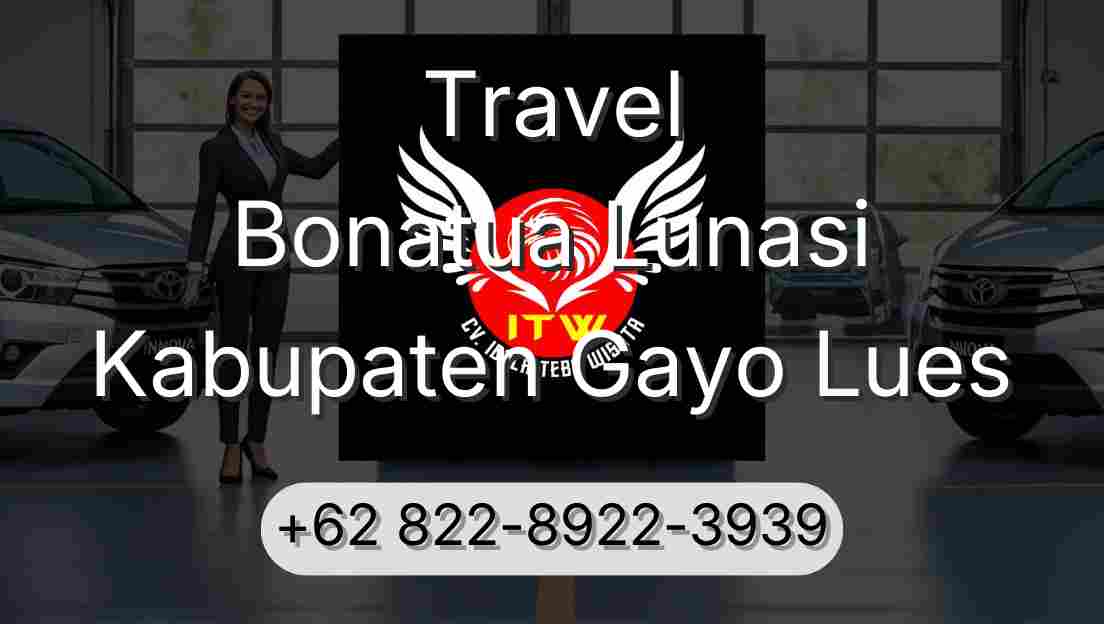 Travel Bonatua Lunasi Kabupaten Gayo Lues