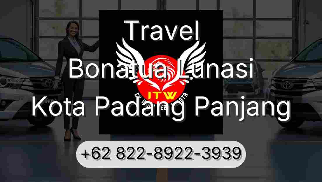 Travel Bonatua Lunasi Kota Padang Panjang
