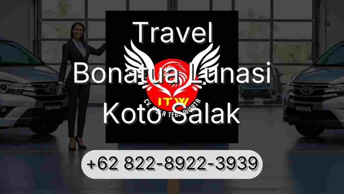 Travel Bonatua Lunasi Koto Salak