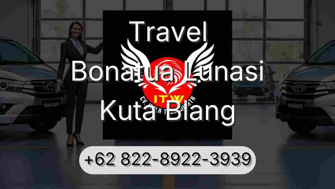 Travel Bonatua Lunasi Kuta Blang