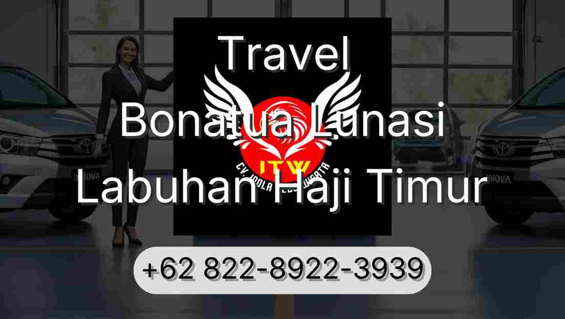 Travel Bonatua Lunasi Labuhan Haji Timur
