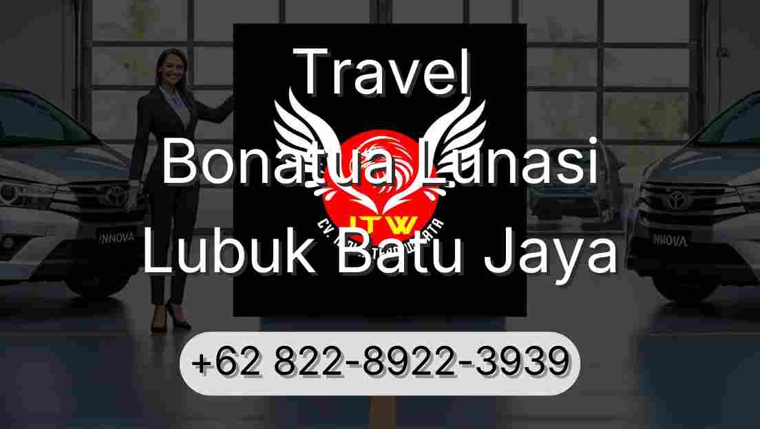 Travel Bonatua Lunasi Lubuk Batu Jaya