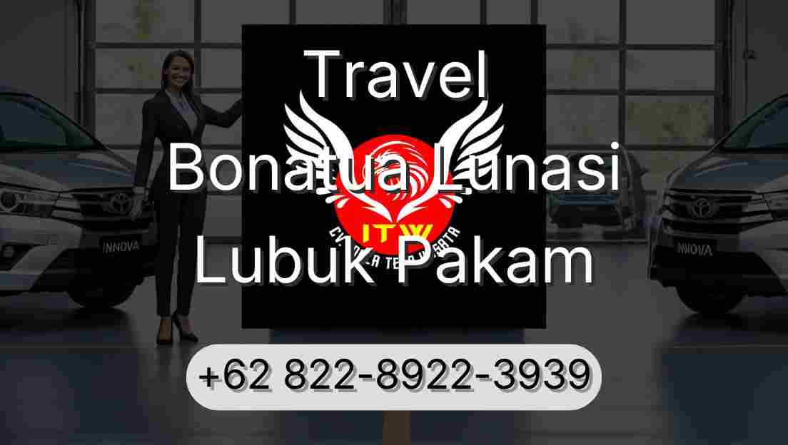 Travel Bonatua Lunasi Lubuk Pakam