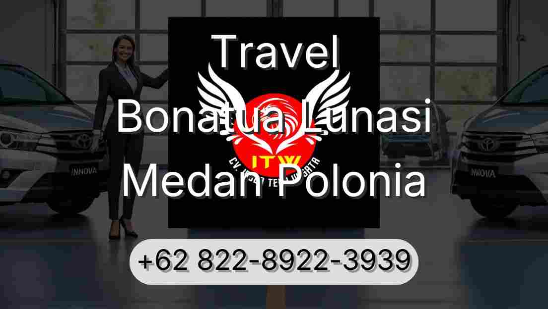 Travel Bonatua Lunasi Medan Polonia