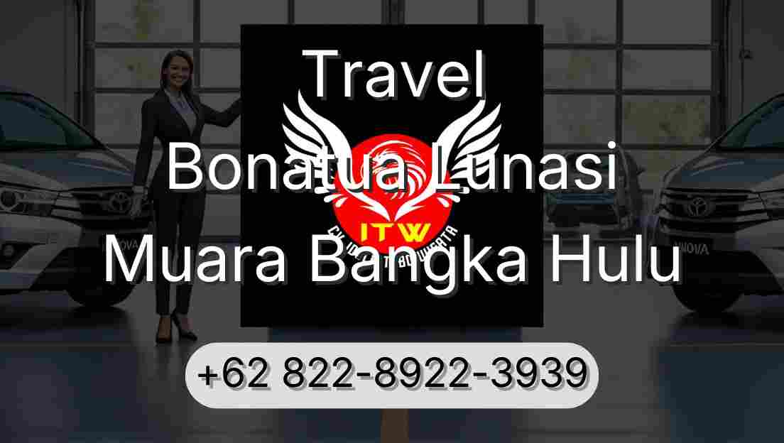 Travel Bonatua Lunasi Muara Bangka Hulu