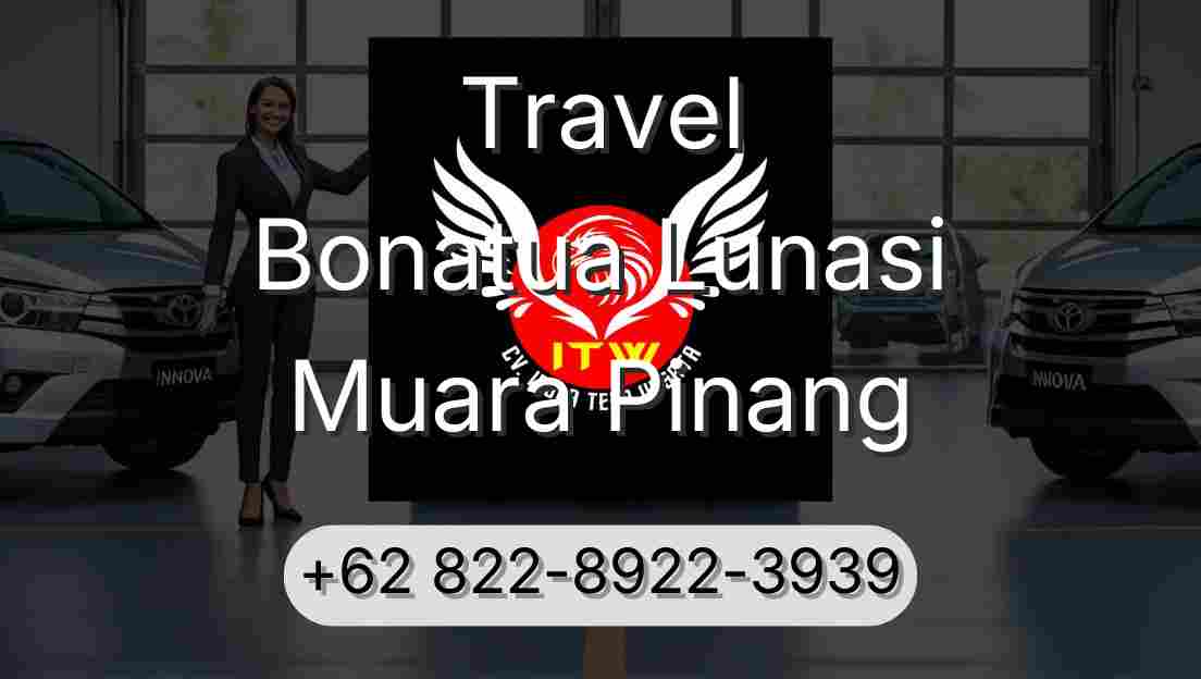 Travel Bonatua Lunasi Muara Pinang