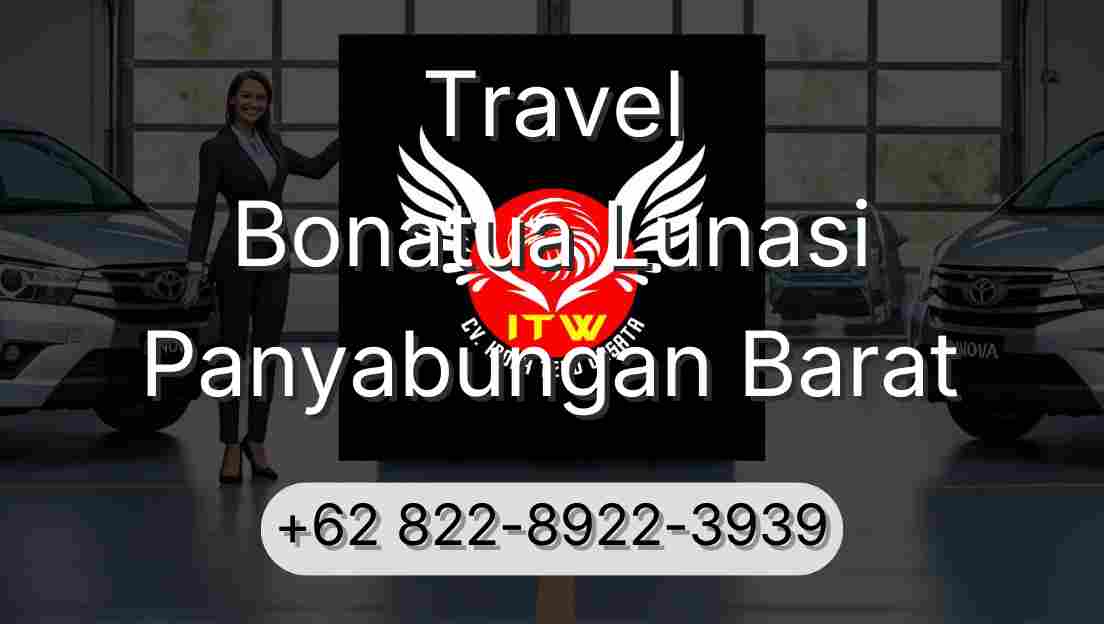 Travel Bonatua Lunasi Panyabungan Barat