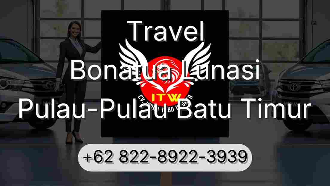 Travel Bonatua Lunasi Pulau-Pulau Batu Timur