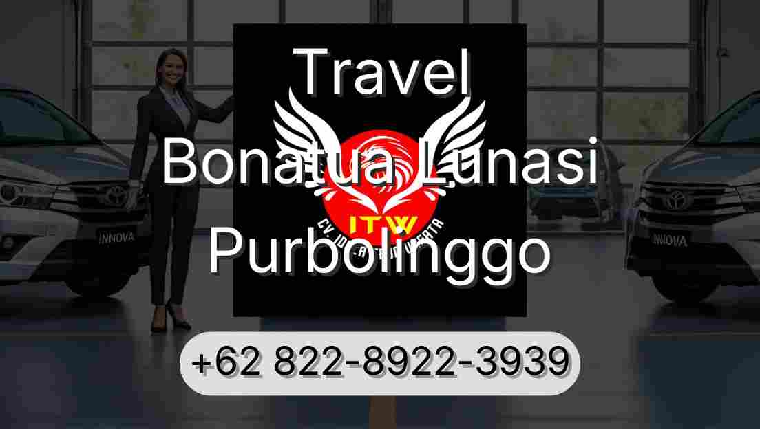 Travel Bonatua Lunasi Purbolinggo