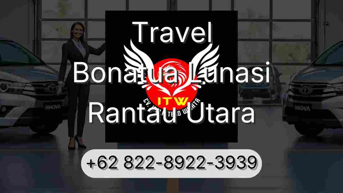 Travel Bonatua Lunasi Rantau Utara