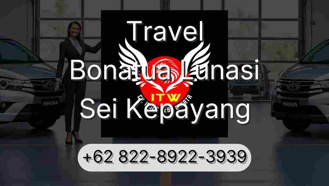 Travel Bonatua Lunasi Sei Kepayang