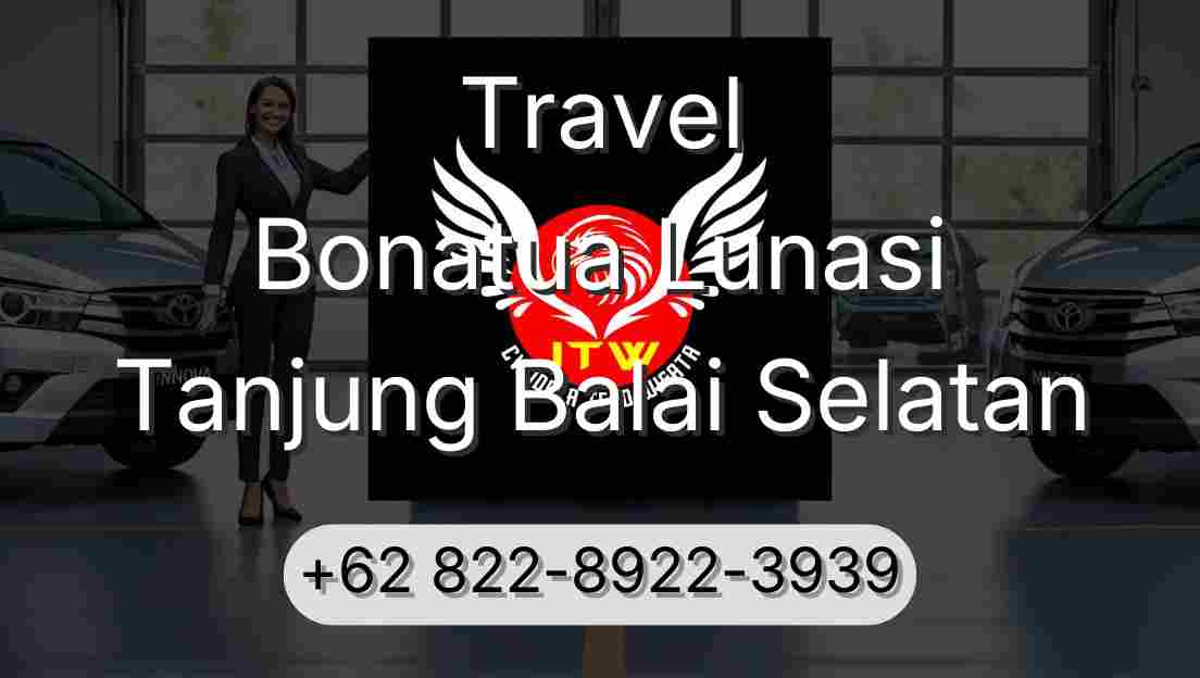 Travel Bonatua Lunasi Tanjung Balai Selatan