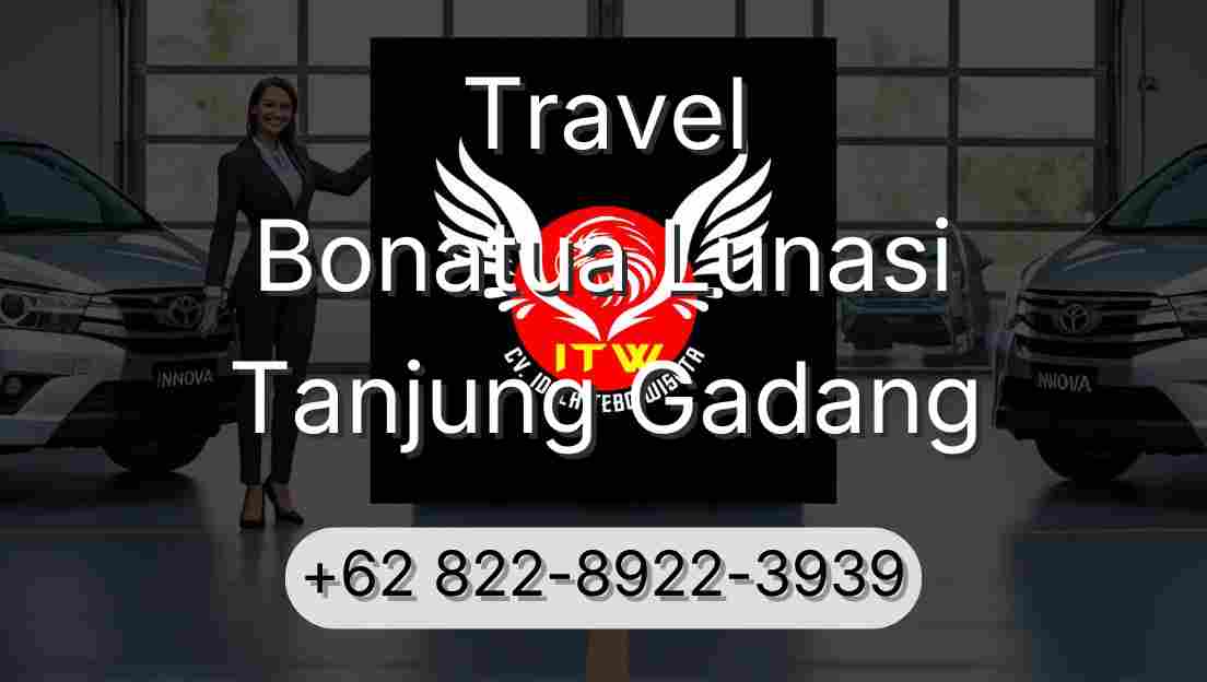 Travel Bonatua Lunasi Tanjung Gadang