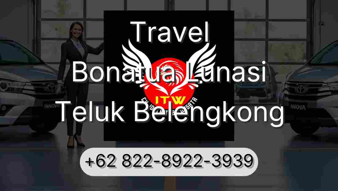 Travel Bonatua Lunasi Teluk Belengkong