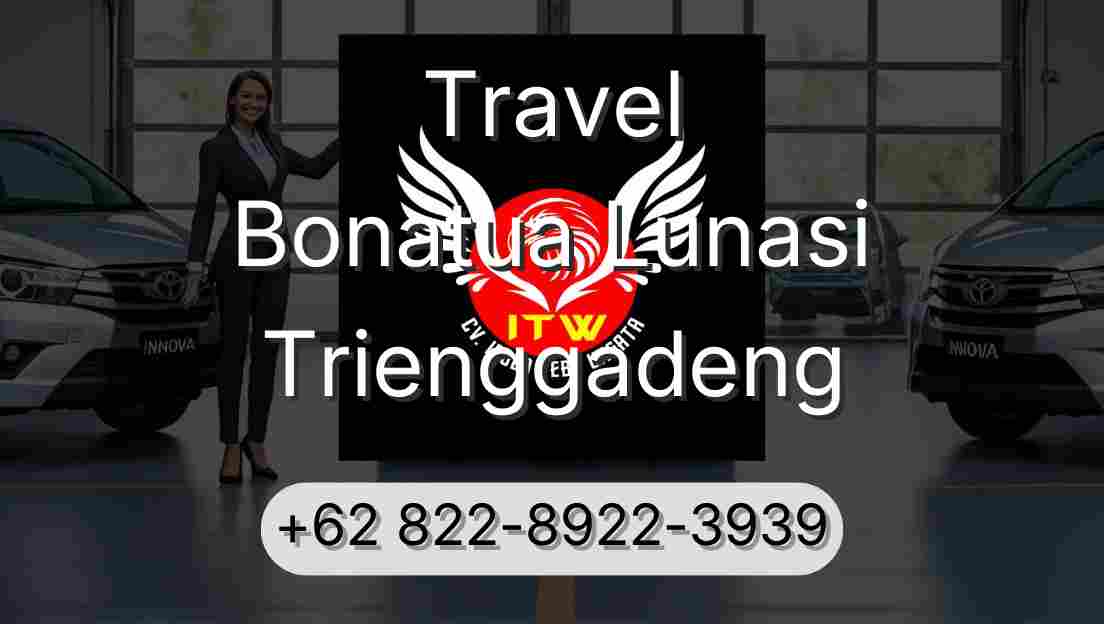 Travel Bonatua Lunasi Trienggadeng
