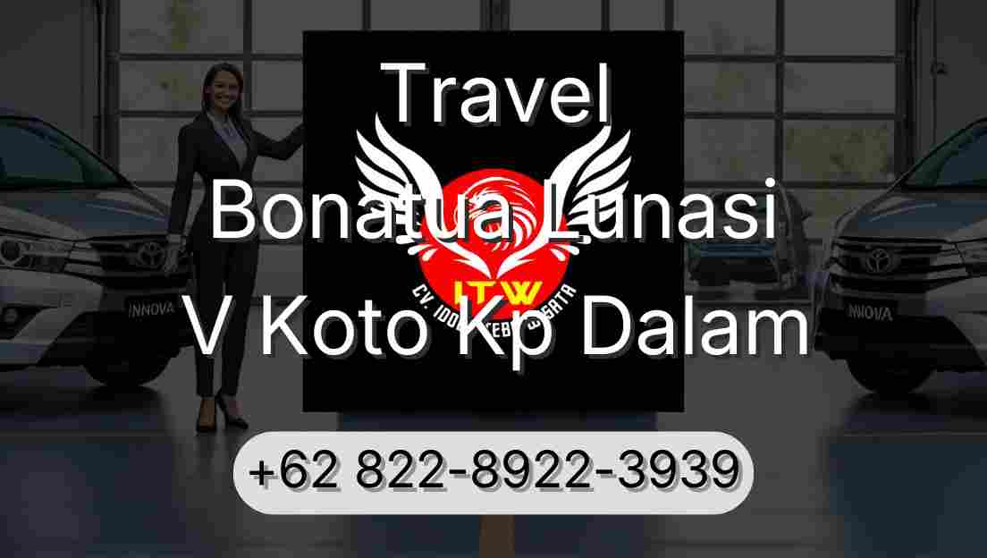 Travel Bonatua Lunasi V Koto Kp Dalam