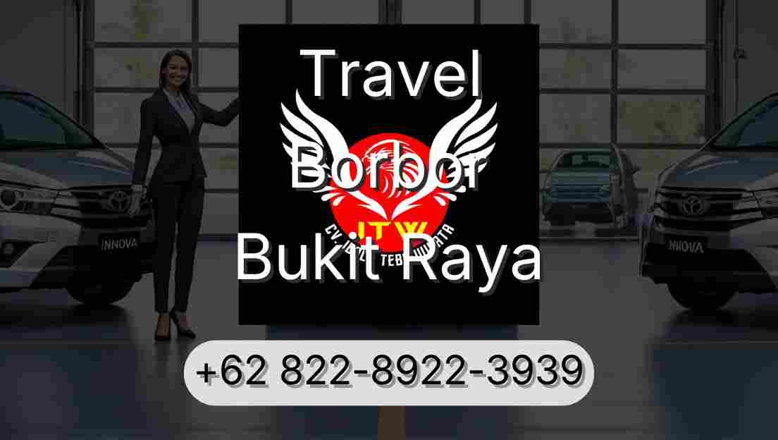 Travel Borbor Bukit Raya
