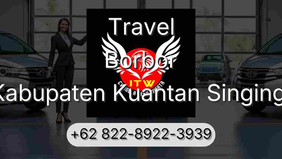Travel Borbor Kabupaten Kuantan Singingi