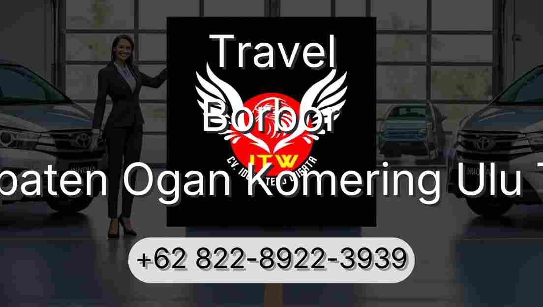 Travel Borbor Kabupaten Ogan Komering Ulu Timur