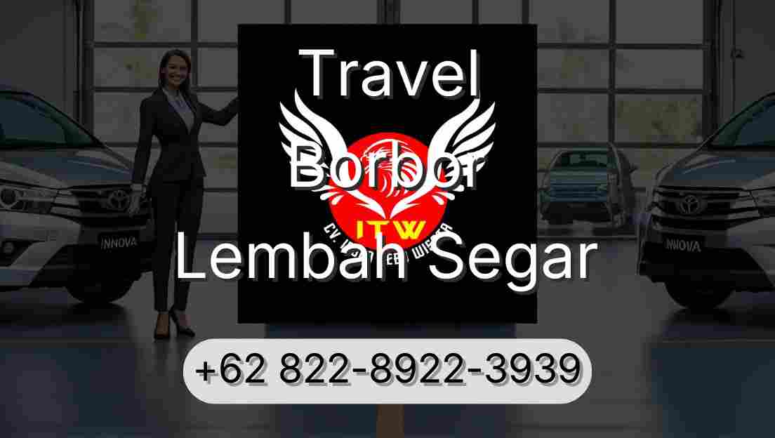Travel Borbor Lembah Segar