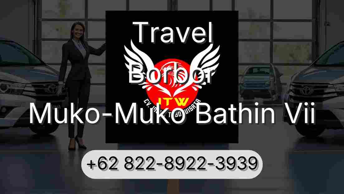 Travel Borbor Muko-Muko Bathin Vii