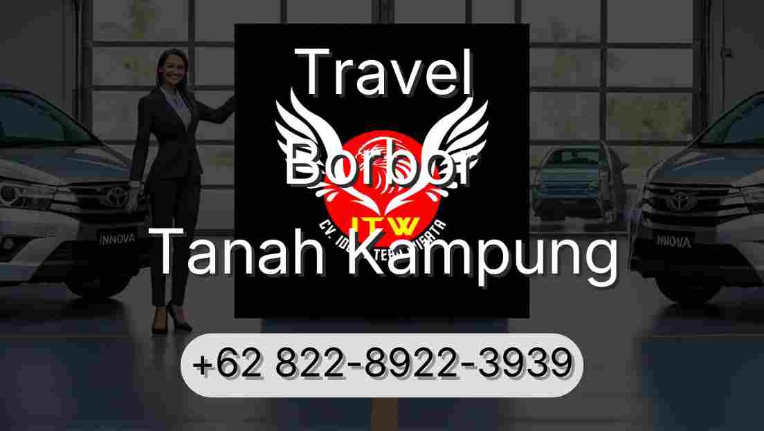 Travel Borbor Tanah Kampung