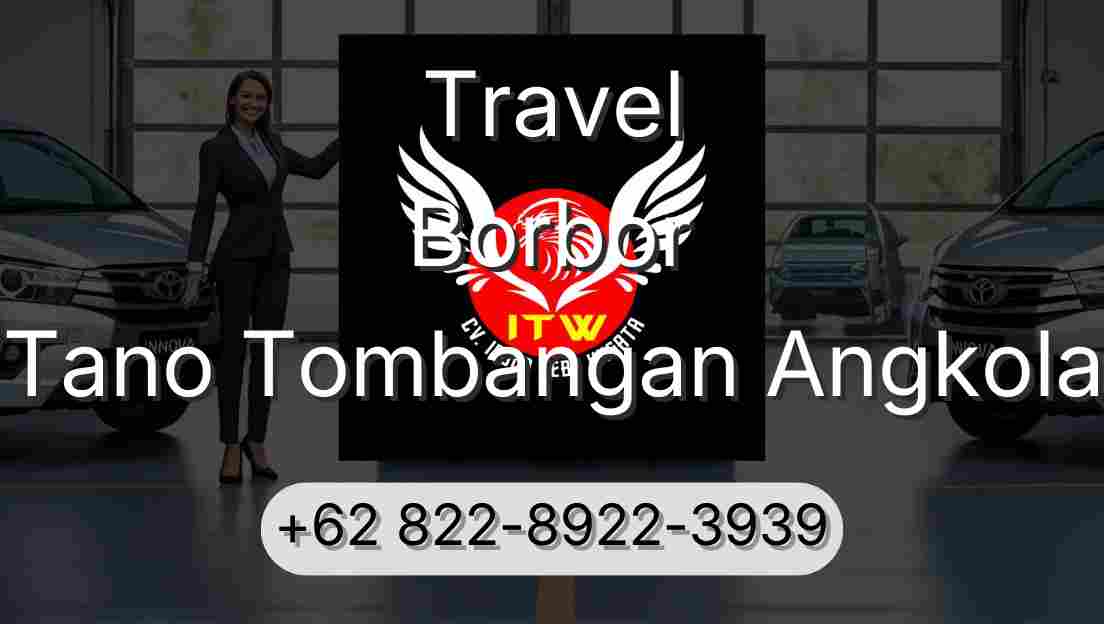 Travel Borbor Tano Tombangan Angkola