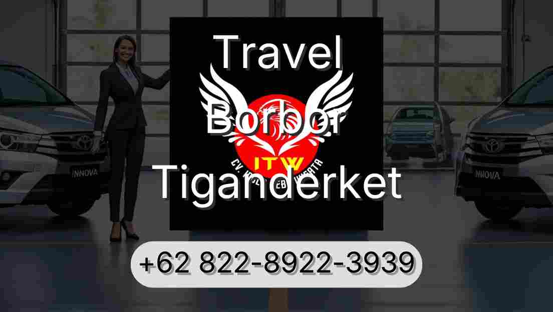 Travel Borbor Tiganderket