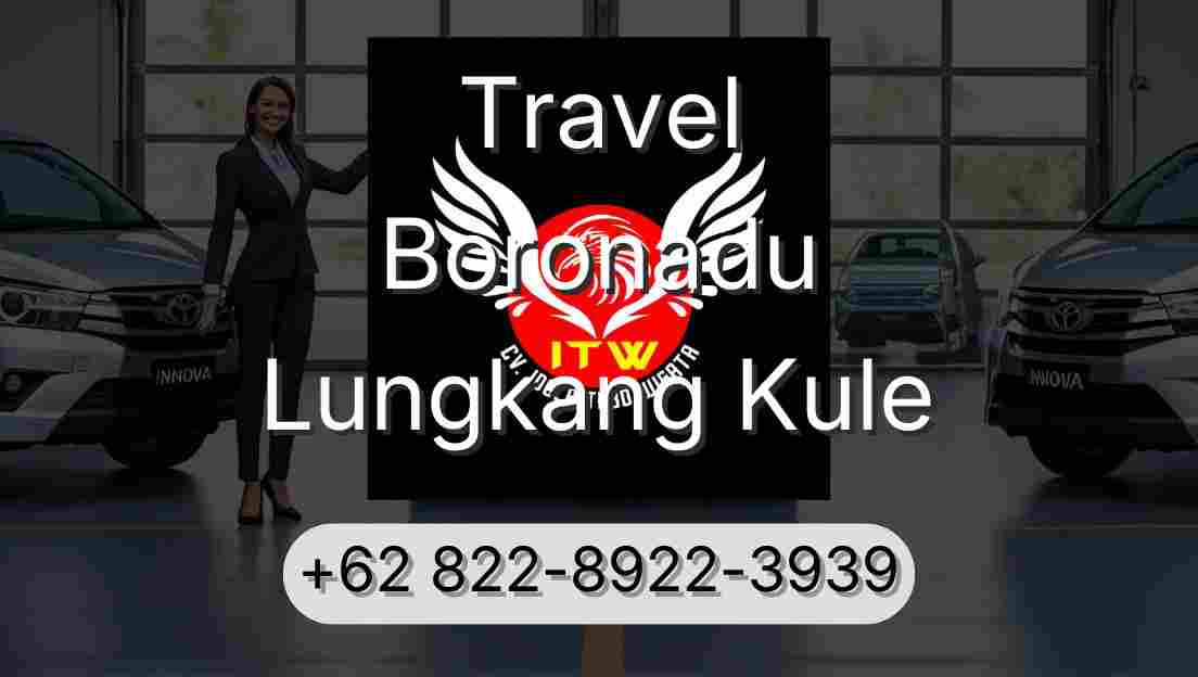 Travel Boronadu Lungkang Kule