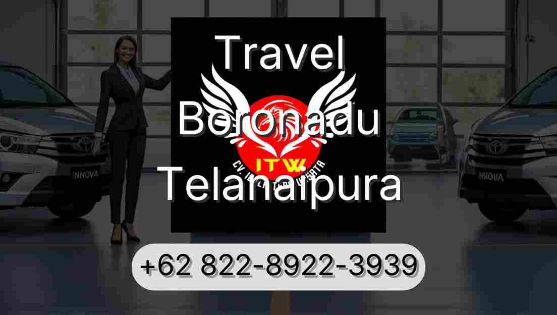 Travel Boronadu Telanaipura
