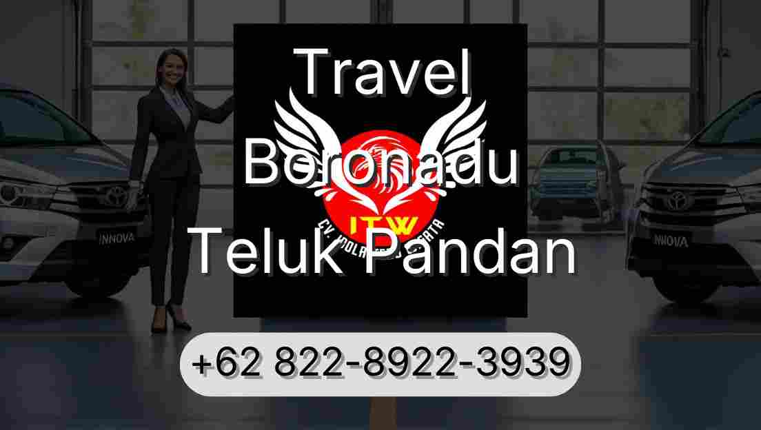 Travel Boronadu Teluk Pandan