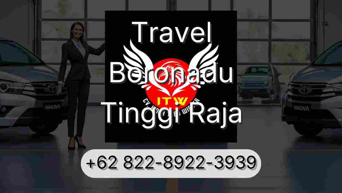 Travel Boronadu Tinggi Raja