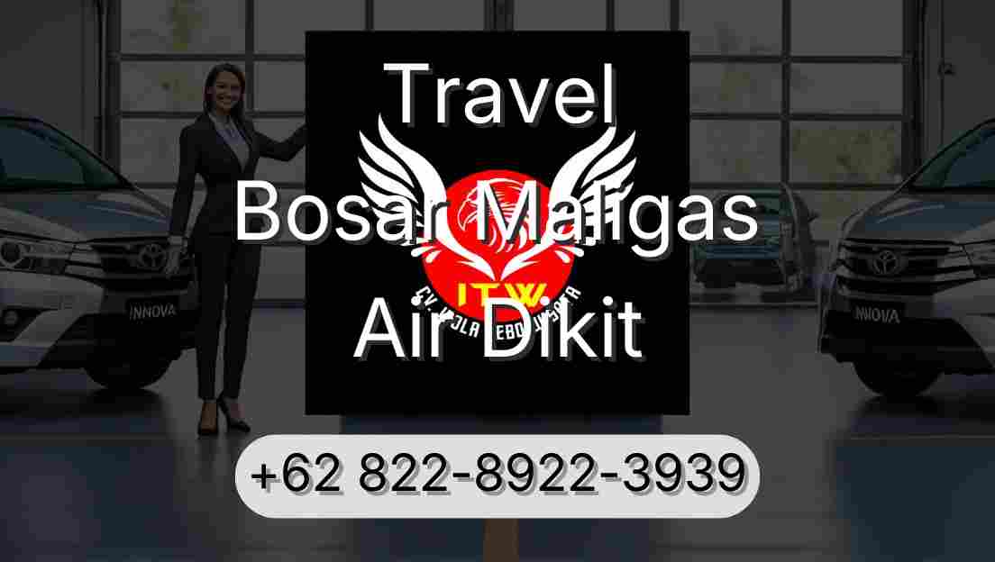 Travel Bosar Maligas Air Dikit