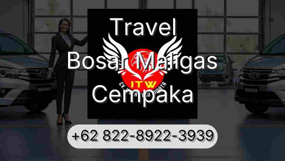 Travel Bosar Maligas Cempaka