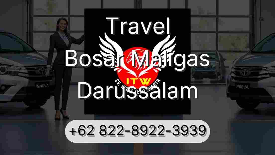 Travel Bosar Maligas Darussalam