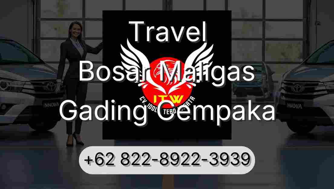 Travel Bosar Maligas Gading Cempaka