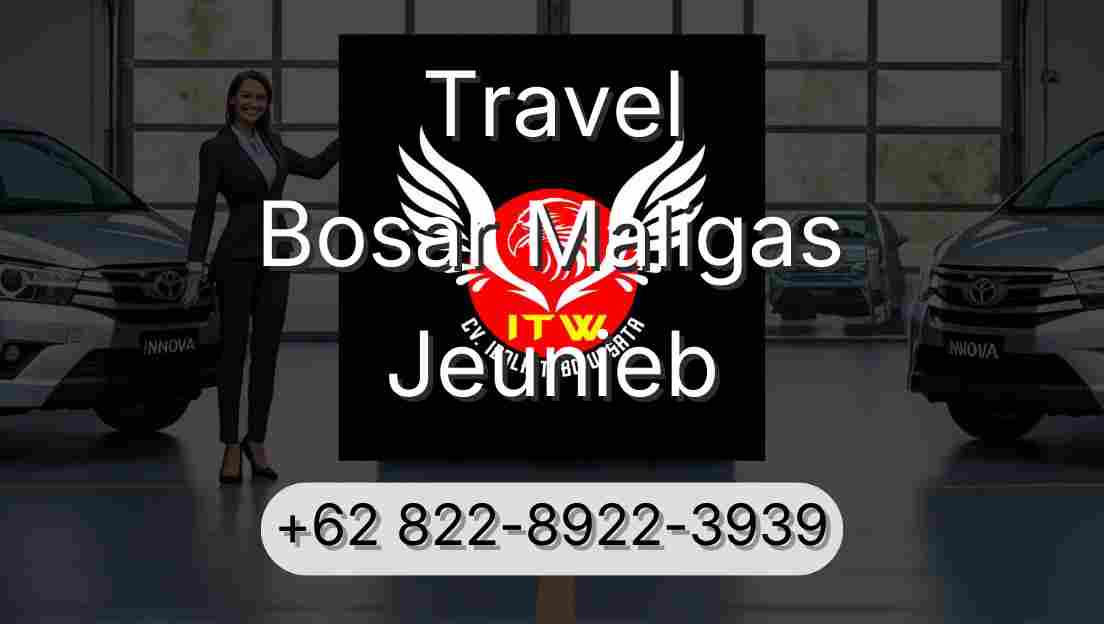 Travel Bosar Maligas Jeunieb