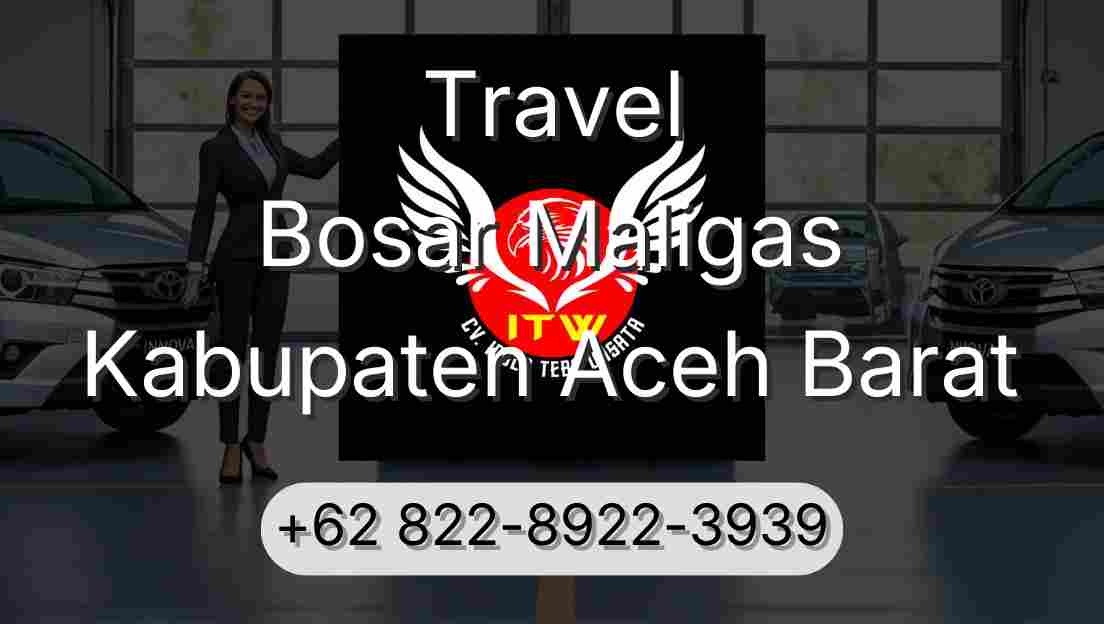 Travel Bosar Maligas Kabupaten Aceh Barat