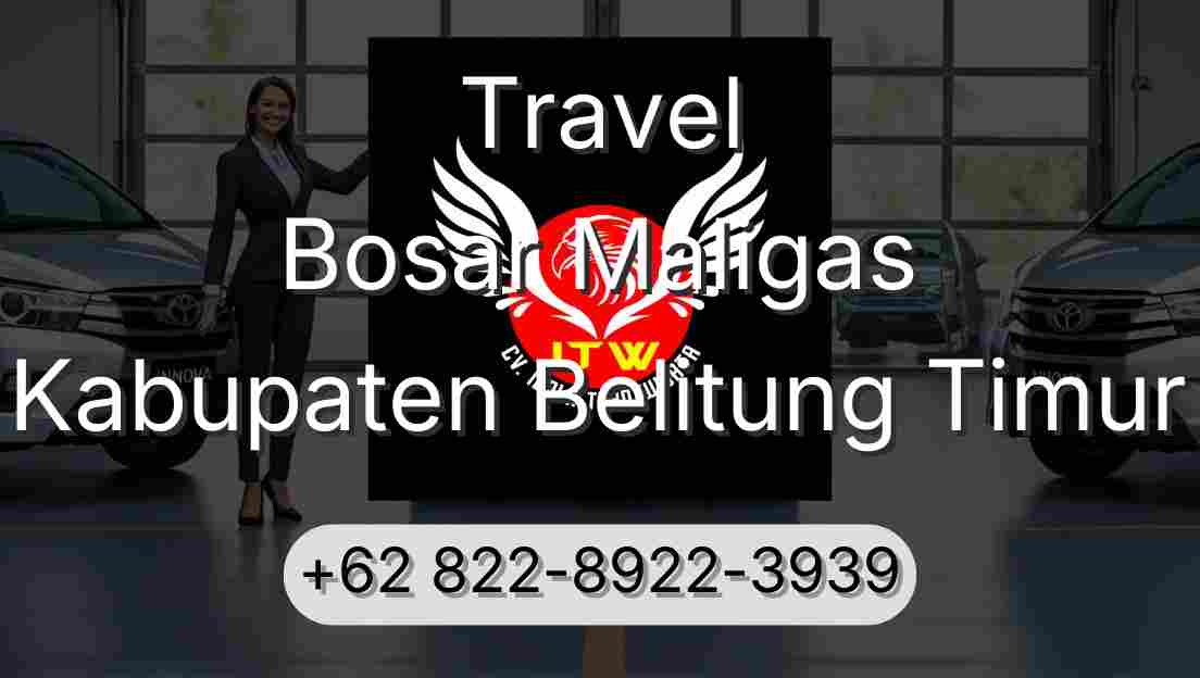 Travel Bosar Maligas Kabupaten Belitung Timur