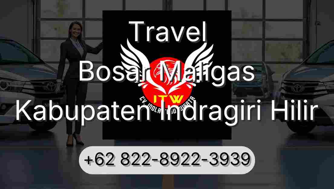 Travel Bosar Maligas Kabupaten Indragiri Hilir
