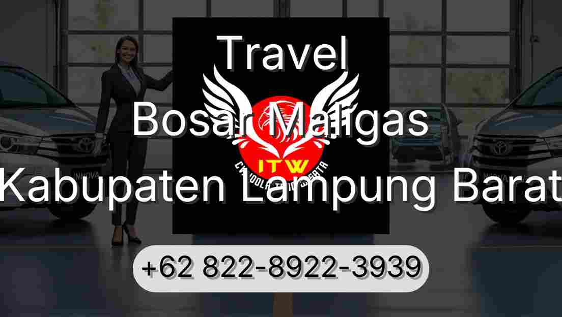 Travel Bosar Maligas Kabupaten Lampung Barat