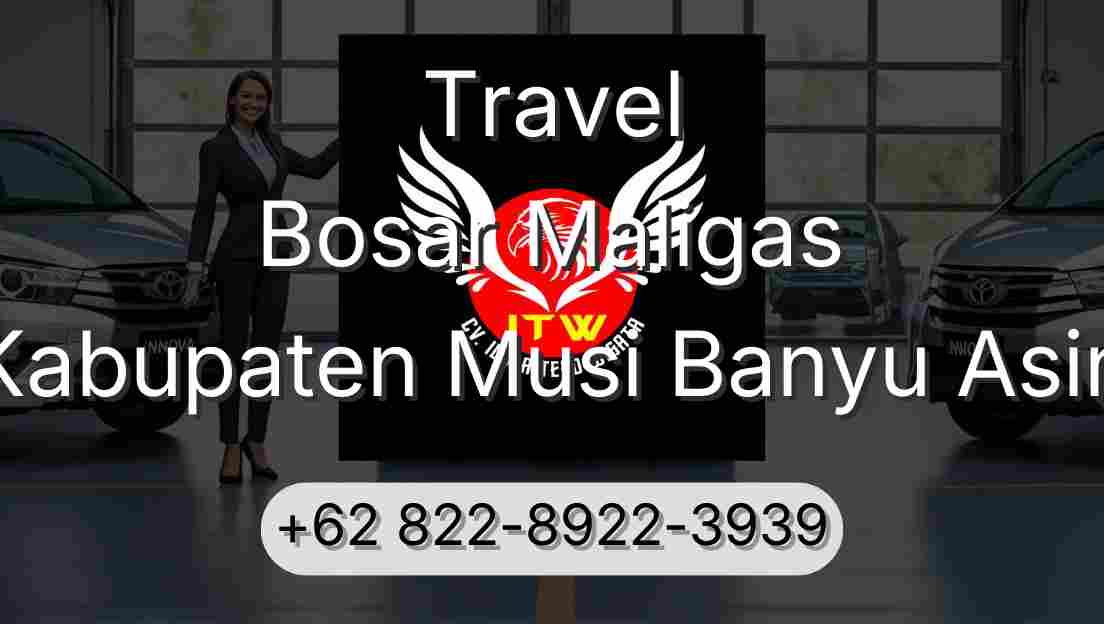 Travel Bosar Maligas Kabupaten Musi Banyu Asin