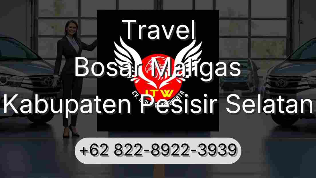 Travel Bosar Maligas Kabupaten Pesisir Selatan