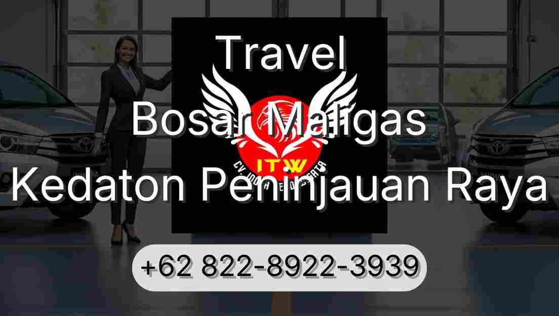 Travel Bosar Maligas Kedaton Peninjauan Raya