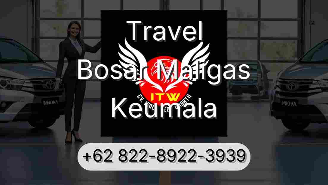 Travel Bosar Maligas Keumala