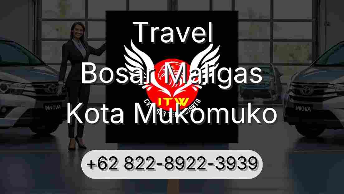 Travel Bosar Maligas Kota Mukomuko