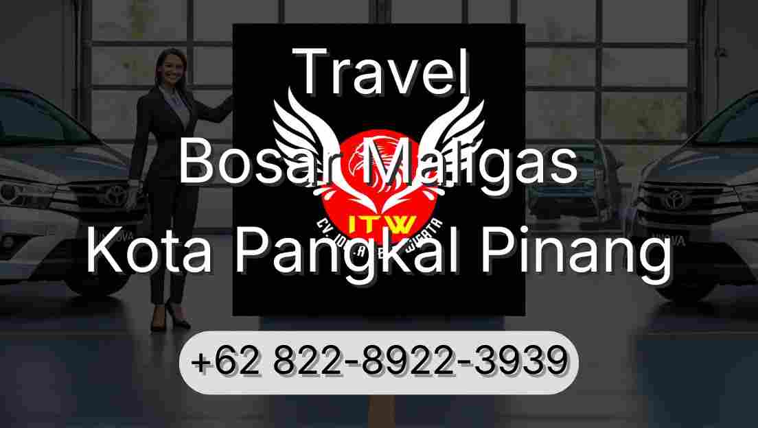 Travel Bosar Maligas Kota Pangkal Pinang